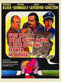 film C'est pas parce qu'on n'a rien a dire qu'il faut fermer sa gueule